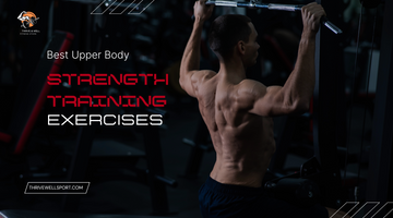 Best Upper Body Strength Training Exercises