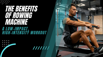 The Benefits of Rowing Machine: A Low‑Impact, High‑Intensity Workout 